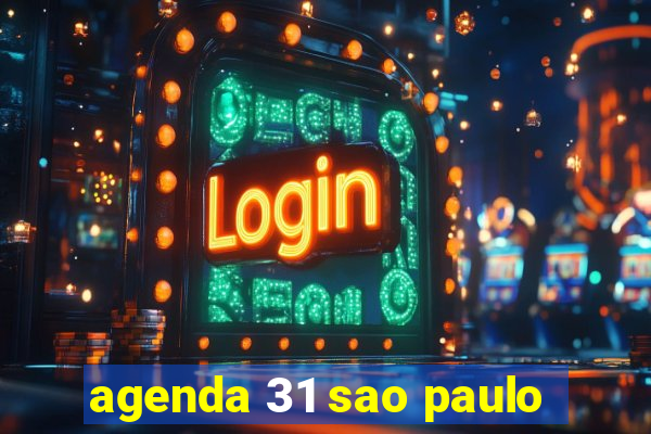 agenda 31 sao paulo